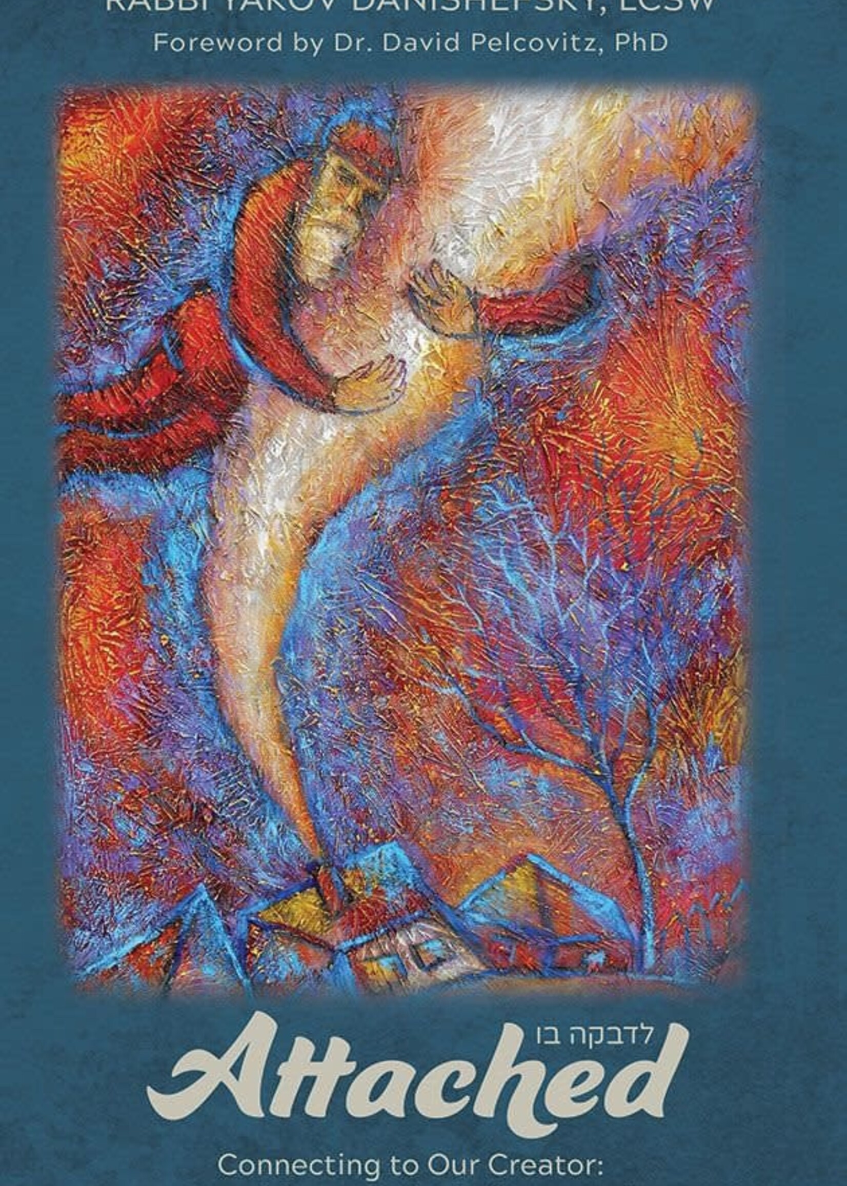 Attached: Connecting To Our Creator: A Jewish Psychological Approach