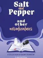 Salt and Pepper and other Misadventures