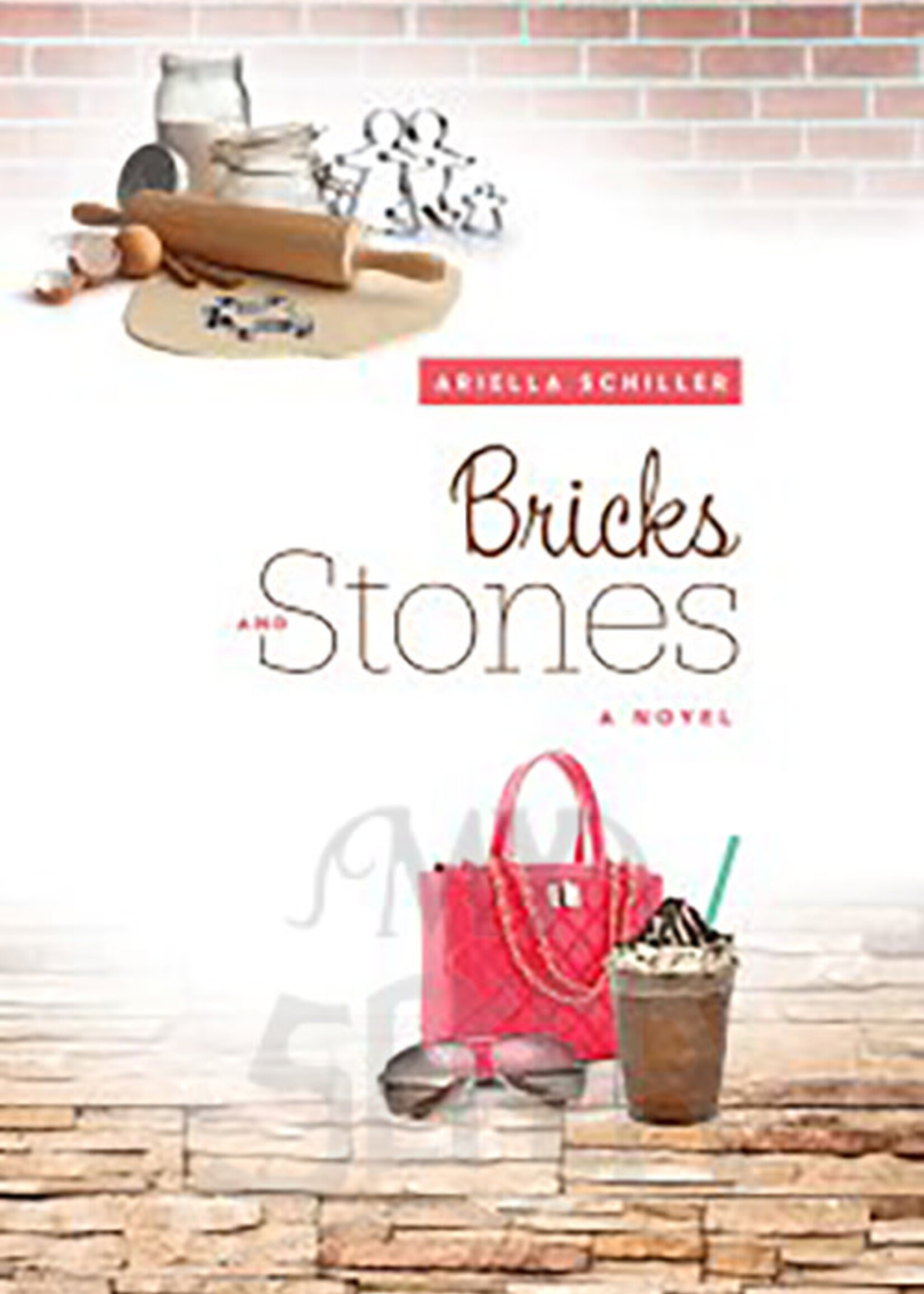 Bricks and Stones - Ariella Schiller - Soft Cover