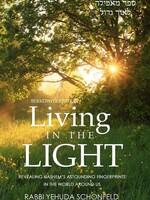 Living in the Light: Revealing Hashem's astounding fingerprints in the world around us
