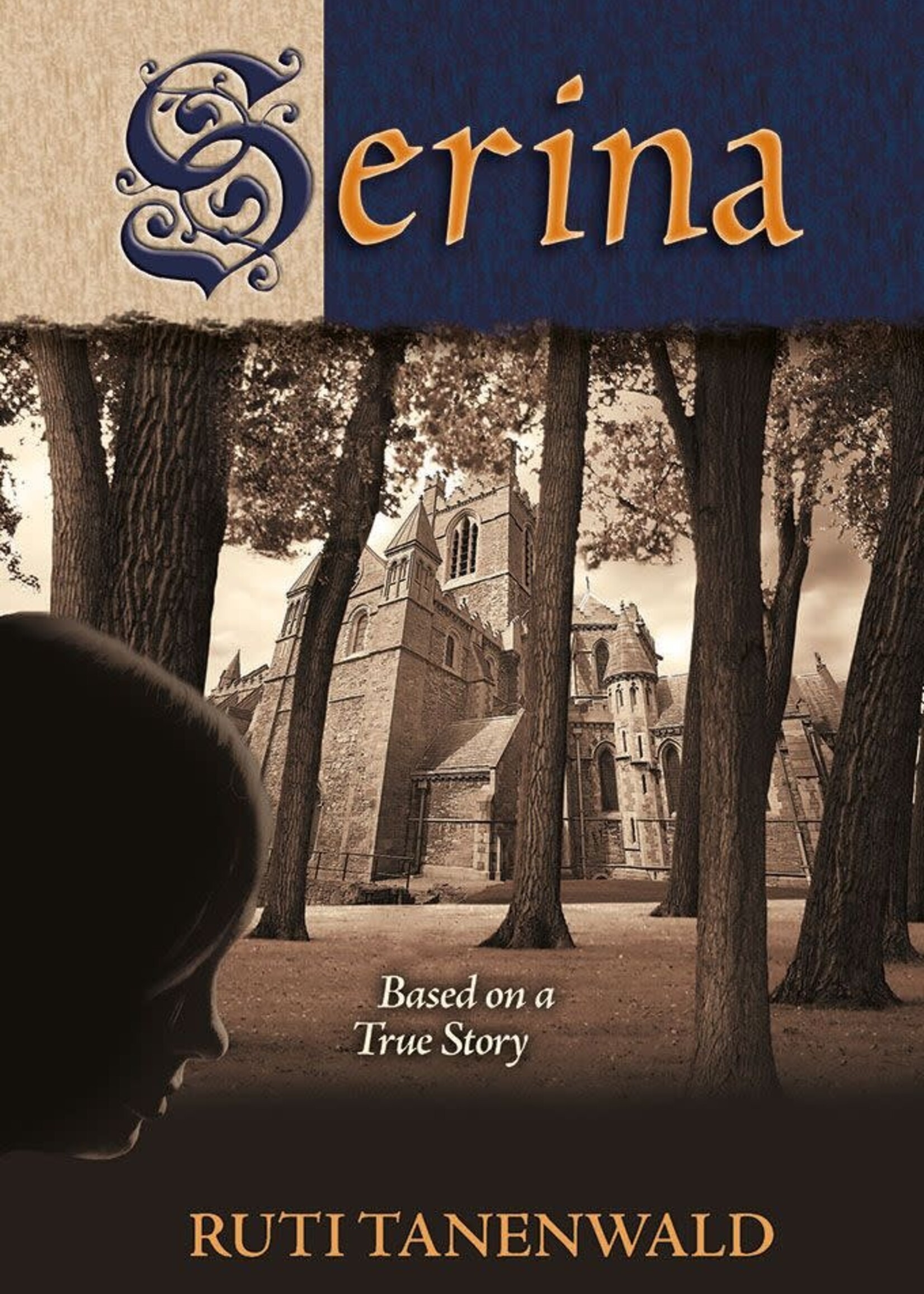 Ruti Tanenwald Serina: Based on a True Story