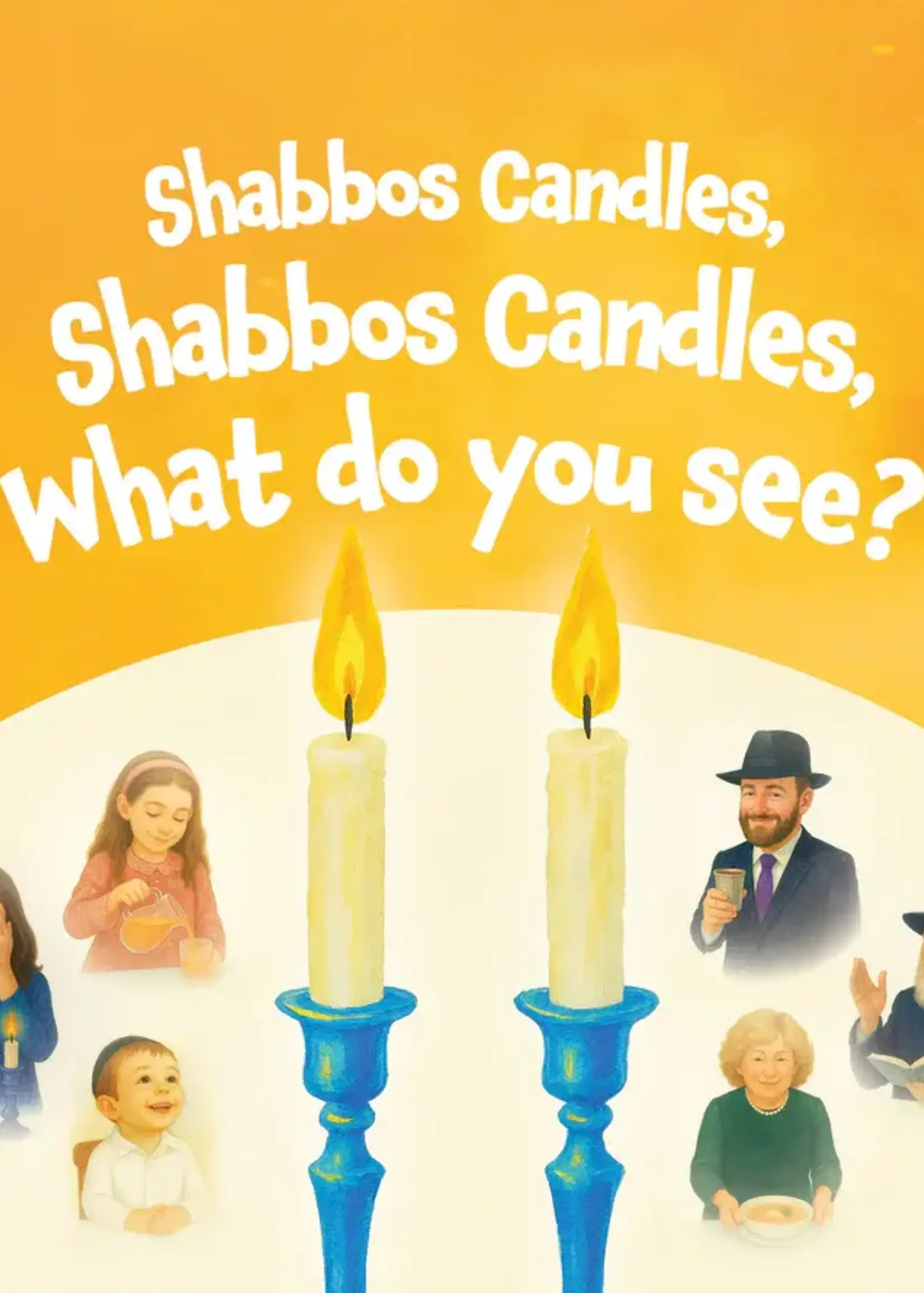 Yaffa Spira Shabbos Candles, Shabbos Candles, What Do You See?