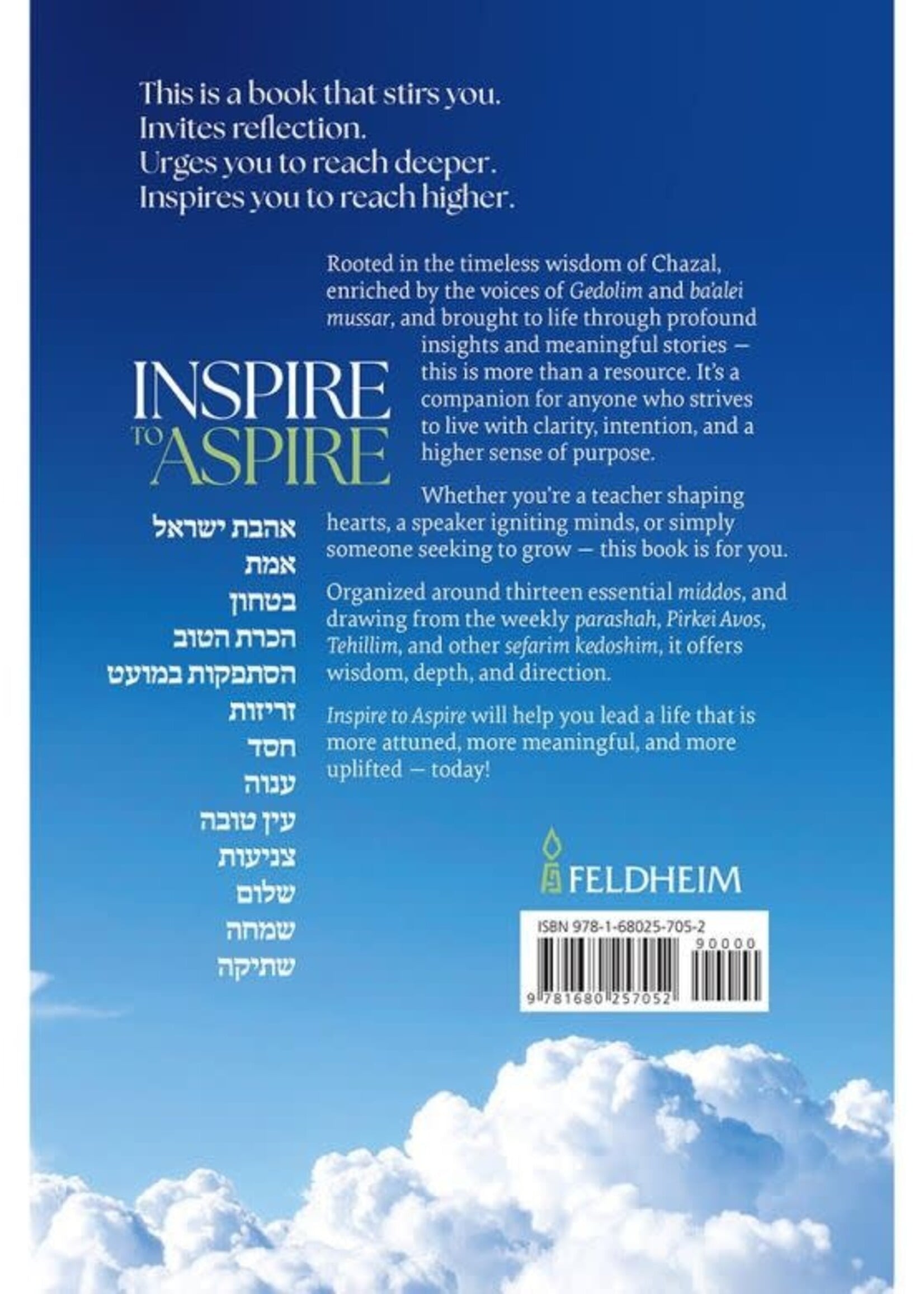 Inspire to Aspire: Stirring Torah wisdom on Thirteen Essential Middos for growth