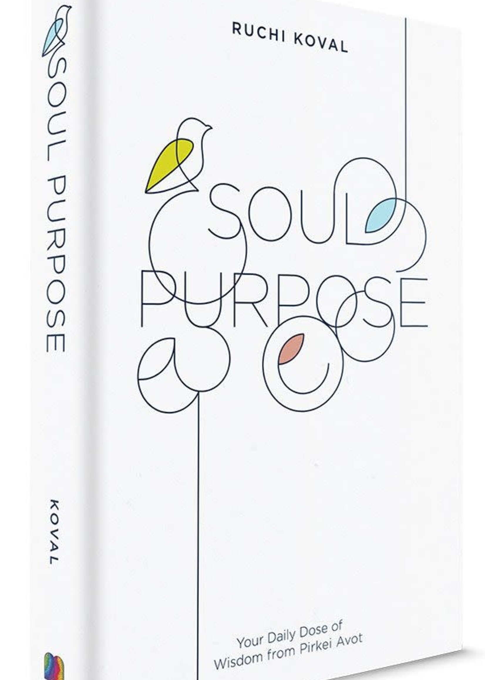 Soul Purpose: Your Daily Dose of Wisdom From Pirkei Avot