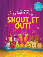 If You Know the Brachah We Say, Shout It Out!