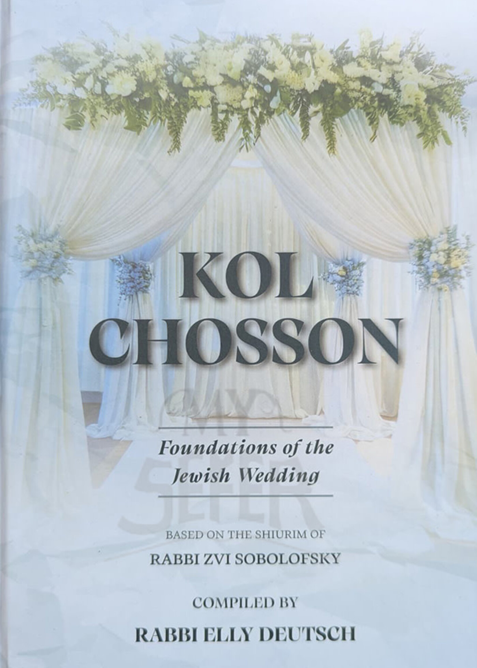 Kol Chosson: Foundations of the Jewish Wedding