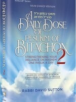 Rabbi Eli Mansour / Rabbi David Sutton A Daily Dose of Pesukim of Bitachon Volume 2: Strengthening Your Reliance on Hashem One Pasuk ADay