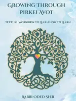 Rabbi Oder Sher Growing Through Pirkei Avot