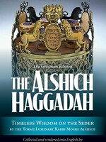 The Alshich Haggadah: Timeless Wisdom on the Seder by the Torah Luminary Rabbi Moshe Alshich