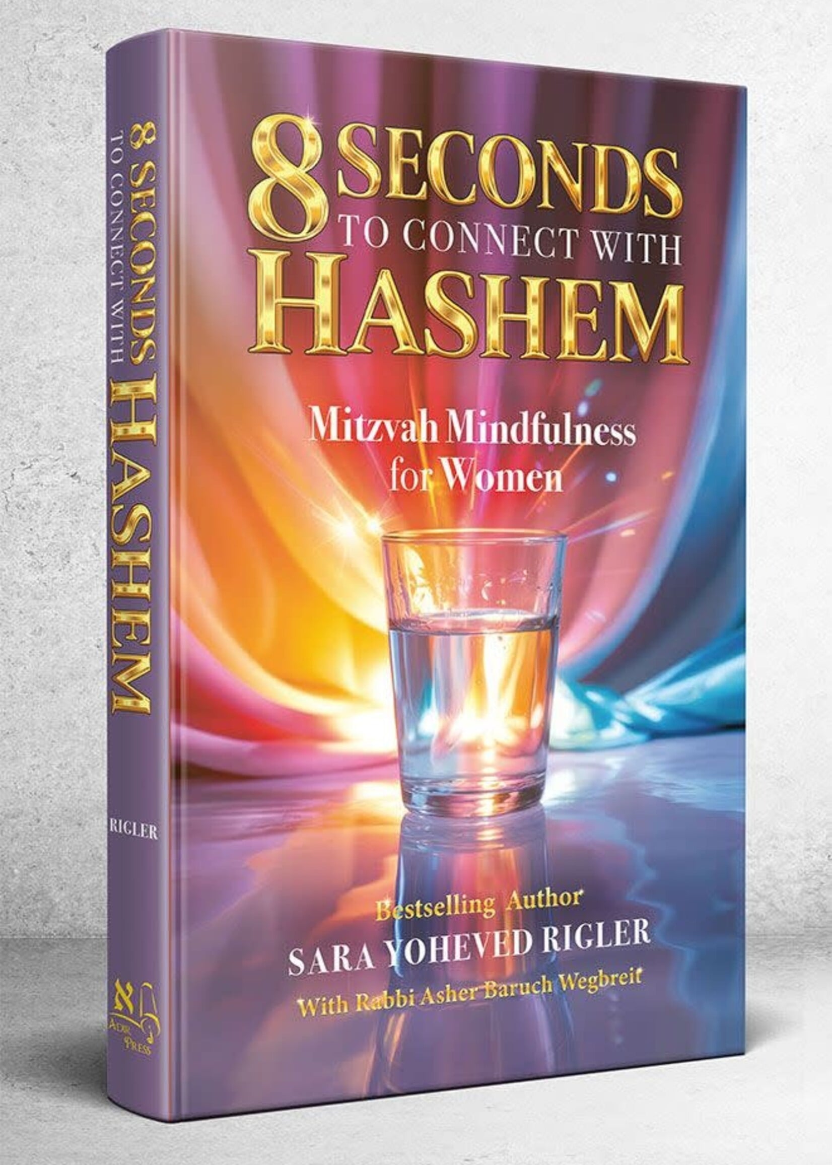 8 Seconds to Connect with Hashem: Mitzvah Mindfulness for Women (Hardcover)