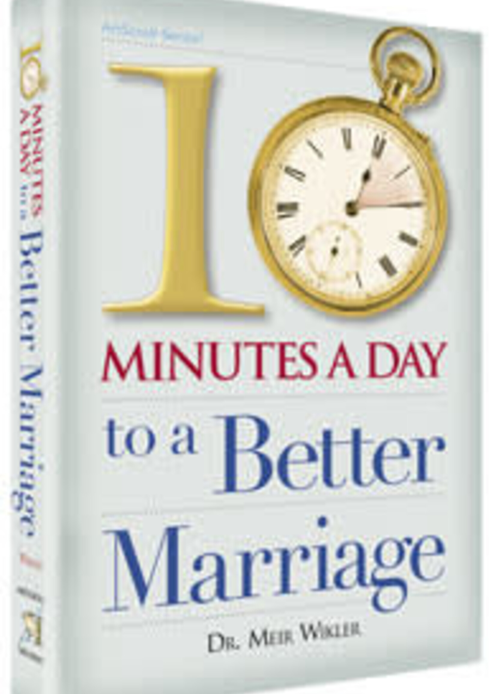 Ten Minutes a Day to a Better Marriage (Hardcover)