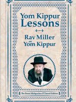 Rabbi Avigdor Miller Yom Kippur Lessons: Rav Miller on Yom Kippur
