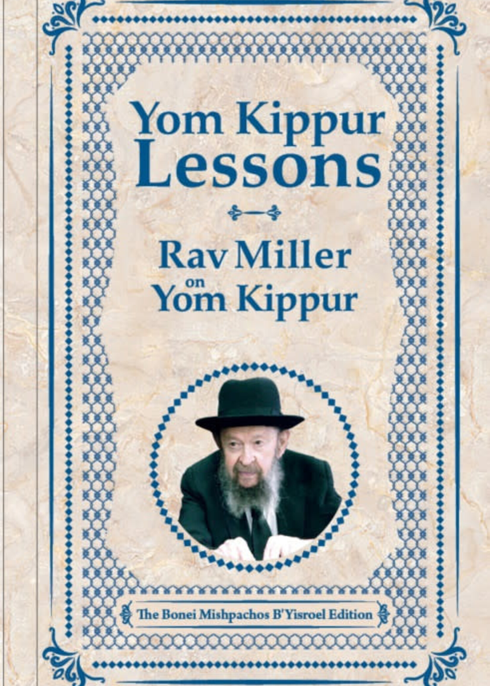 Rabbi Avigdor Miller Yom Kippur Lessons: Rav Miller on Yom Kippur