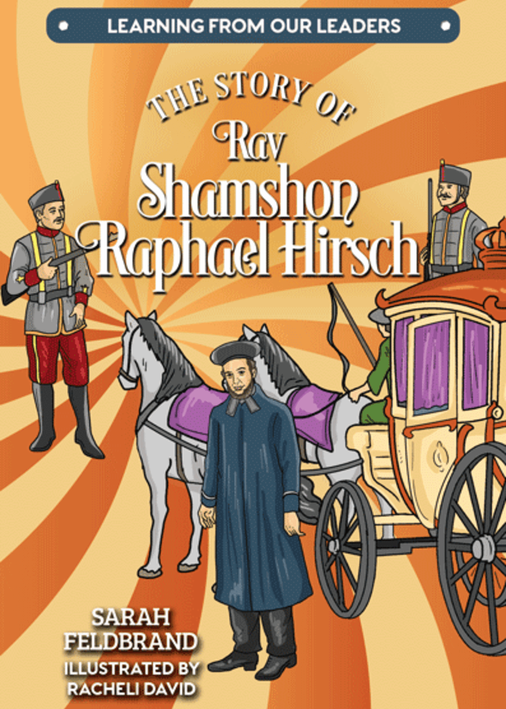 The Story of Rav Shamshon Raphael Hirsch