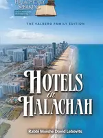 Rabbi Moishe Dovid Lebovits Hotels in Halachah