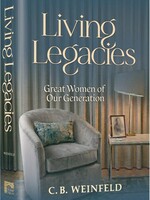 C.B. Weinfeld Living Legacies - Great Women of Our Generation