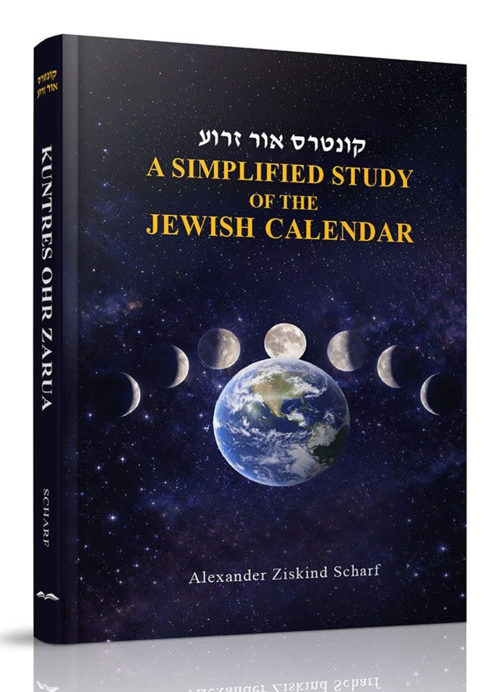Alexander Ziskind Scharf Kuntres Ohr Zarua: A Simplified Study of the Jewish Calendar