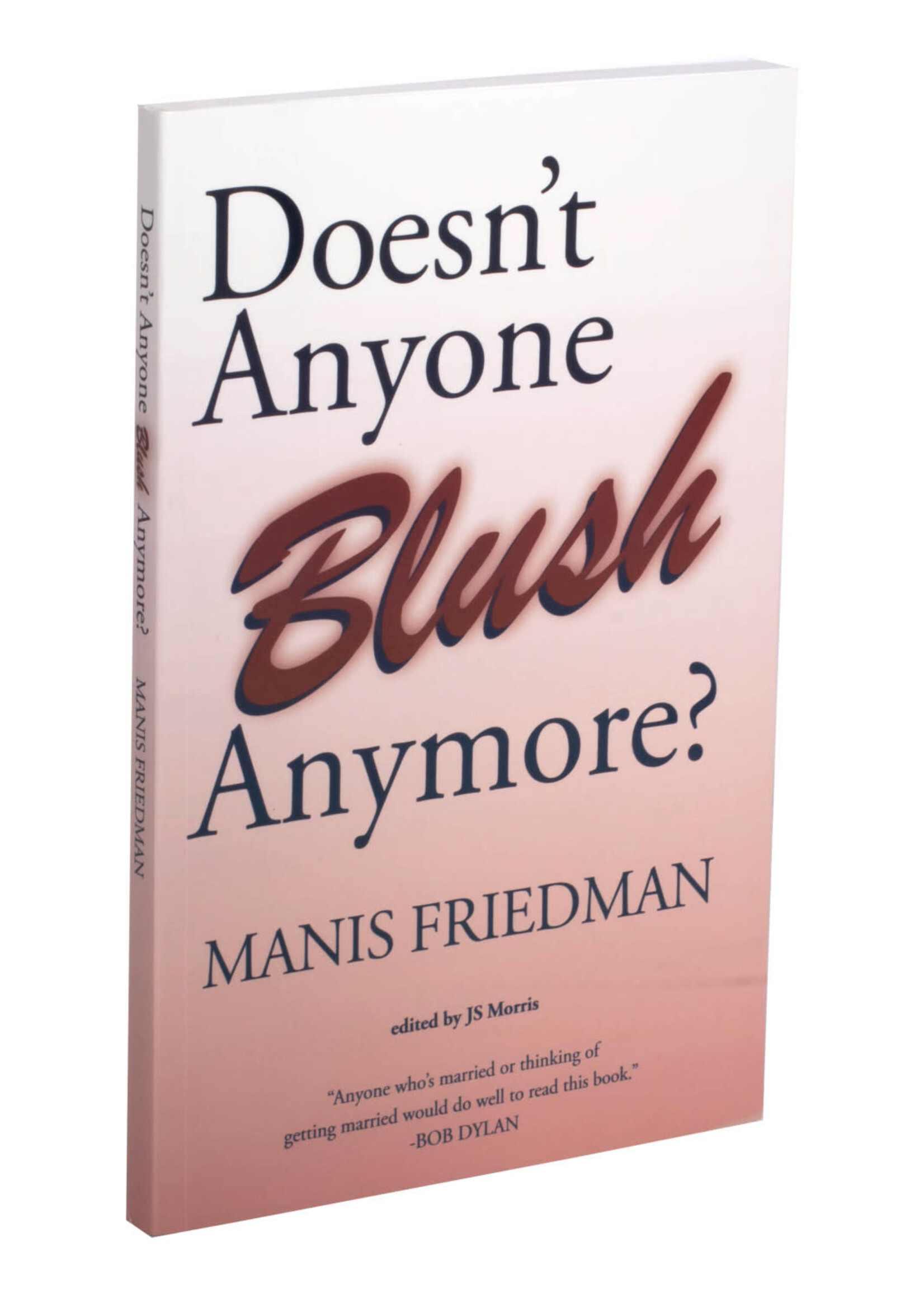 Rabbi Manis Friedman Doesn't Anyone Blush Anymore?