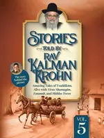 Stories Told By Rav Kalman Krohn Vol. 5