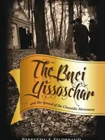 Rebbetzin S. Feldbrand The Bnei Yissoschar and the Spread of the Chassidic Movement