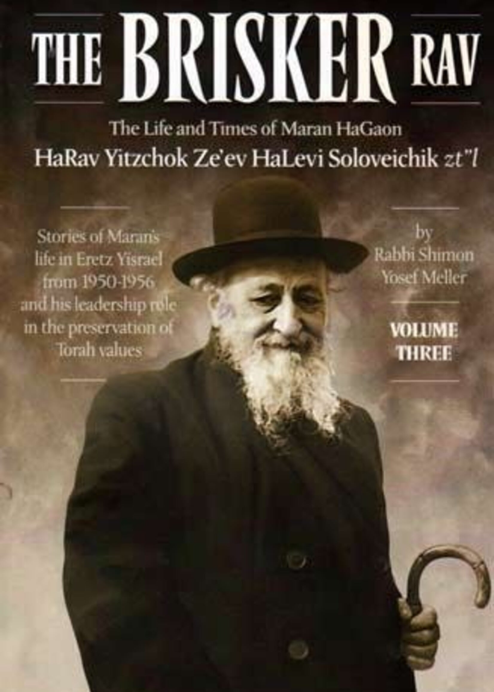 Rabbi Shimon Yosef Meller The Brisker Rav, Volume 3