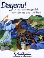 Carol Boyd Leon DAYENU! - A PASSOVER HAGGADAH FOR FAMILIES AND CHILDREN