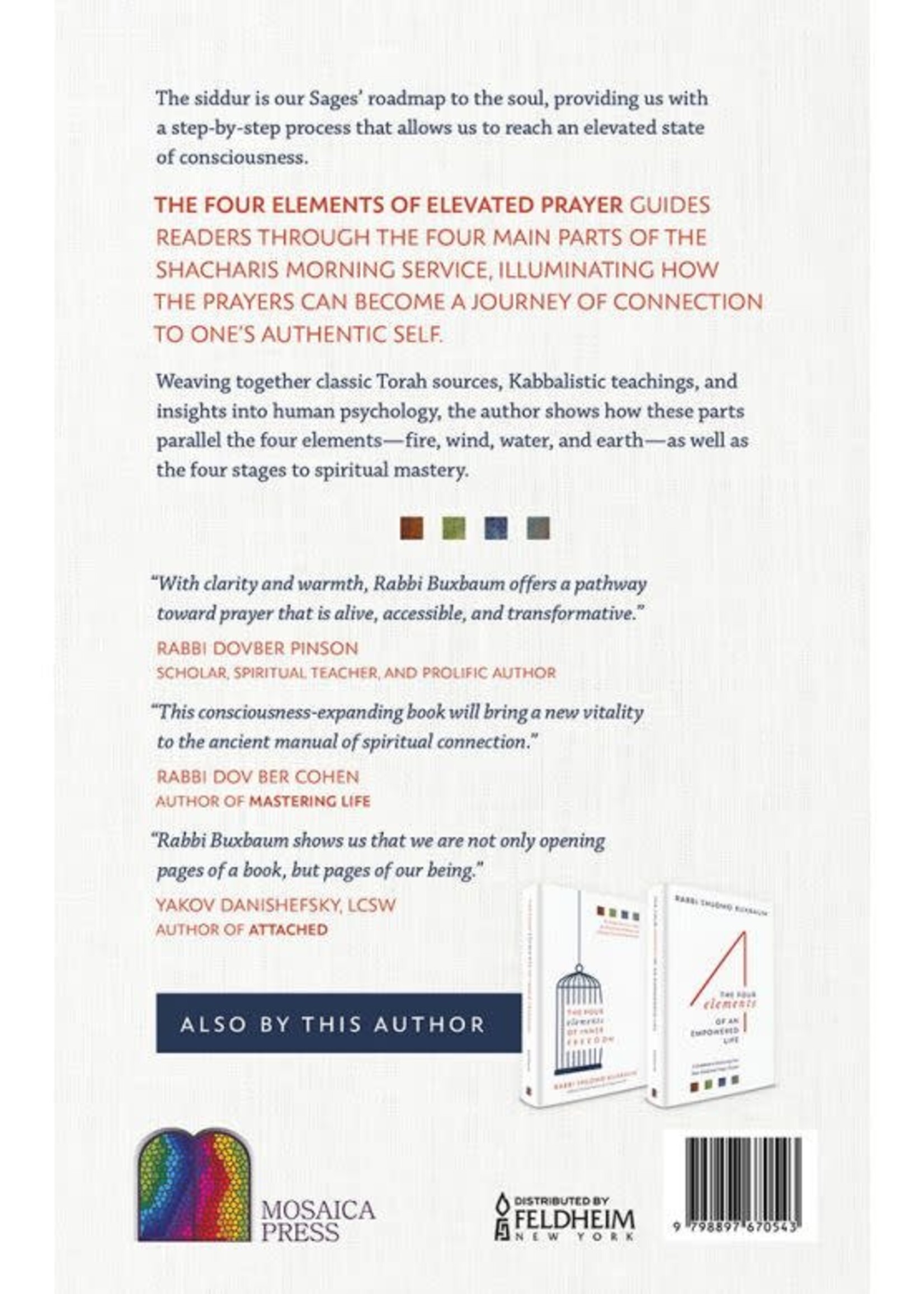 Rabbi Shlomo Buxbaum The Four Elements of Elevated Prayer: The Siddur as a Tool for Self-discovery and Personal Transformation