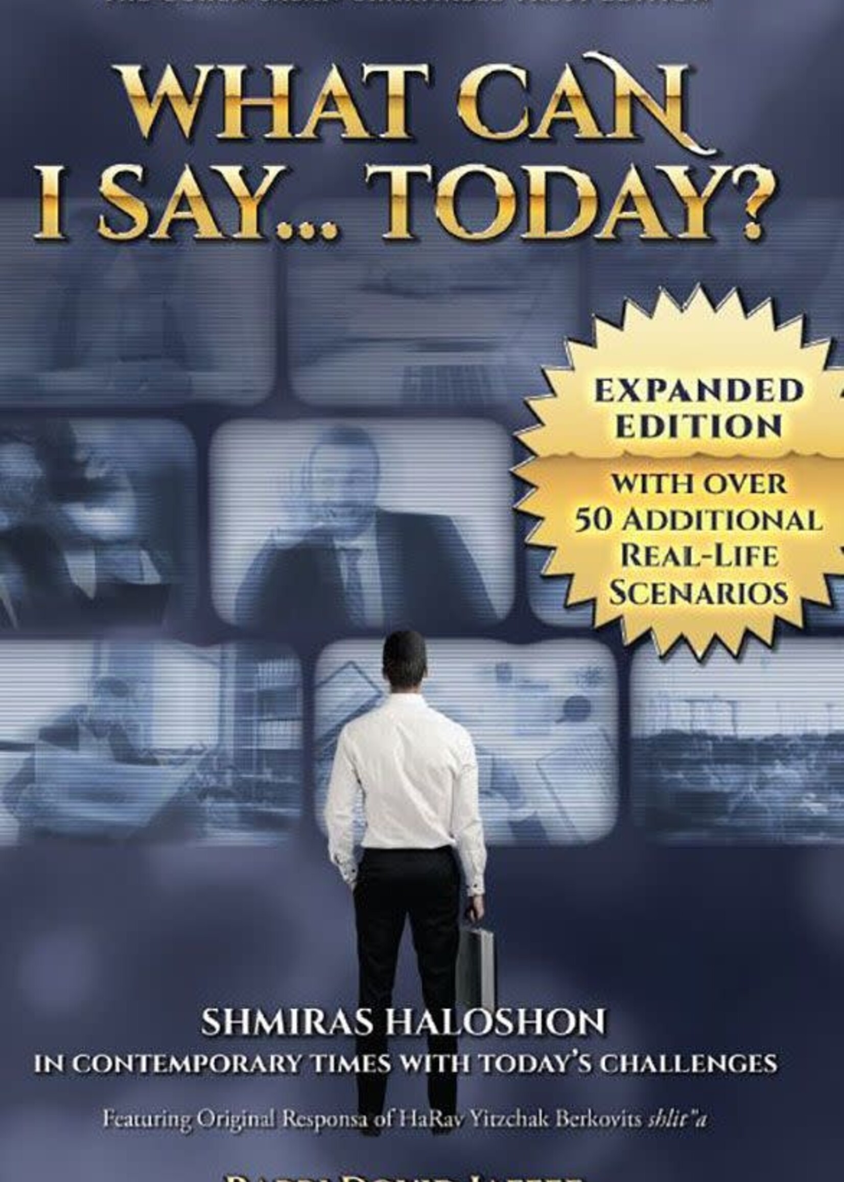 Rabbi Dovid Jaffee What Can I Say....Today? - Expanded Edition