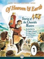 Rabbi Berel Wein Of Heaven & Earth: Stories of the Chassidic Masters