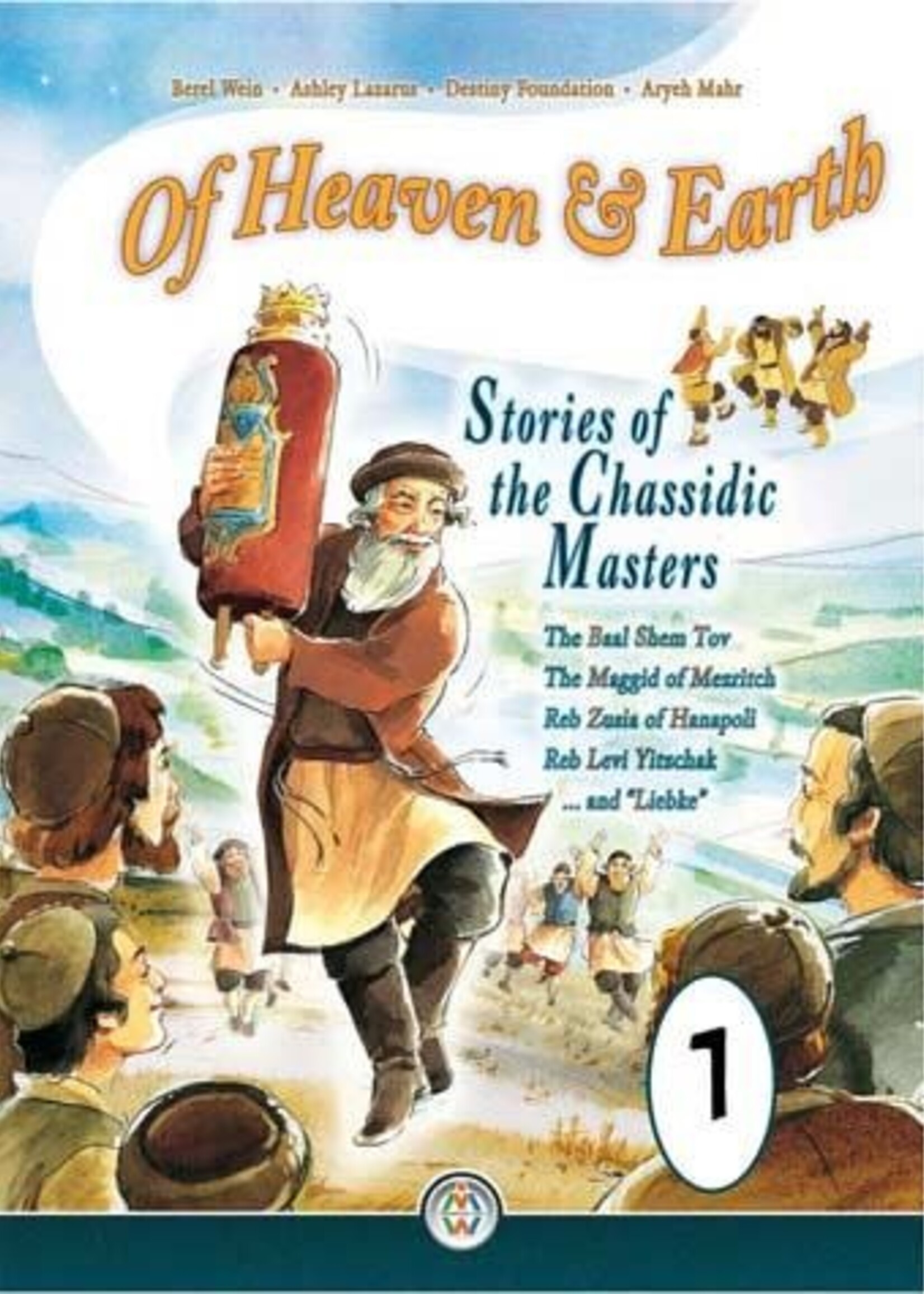 Rabbi Berel Wein Of Heaven & Earth: Stories of the Chassidic Masters