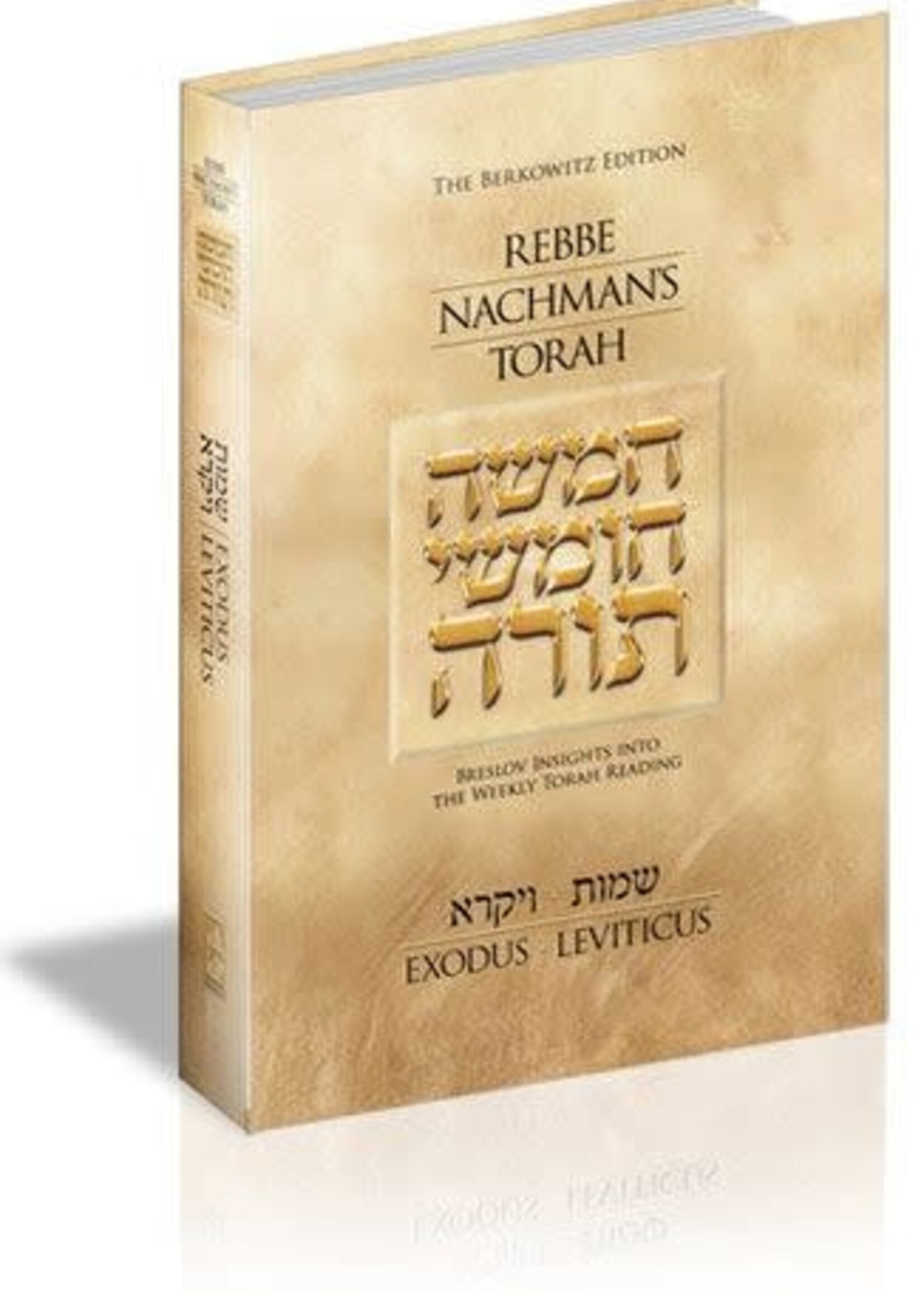 Chaim Kramer Rebbe Nachman's Torah: Breslov Insights into the Weekly Torah Reading, Volume 2: Exodus (Shemot) and Leviticus (Vayikra)