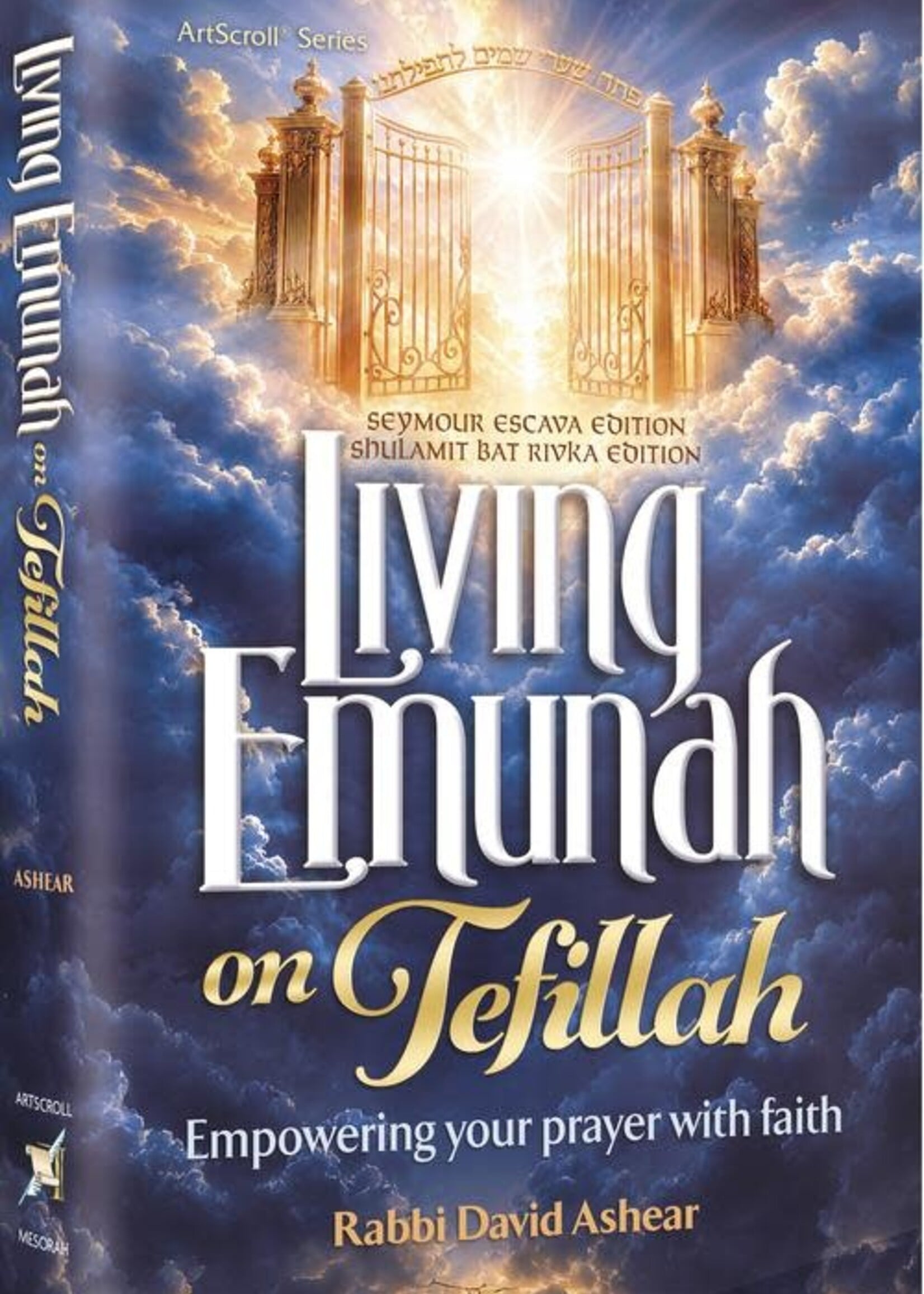 Rabbi David Ashear Living Emunah on Tefillah: Empowering your Prayer with Faith