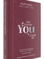Rabbi Yehoshua Fromowitz The Person You Could Be: A program for lasting change through mussar b'hispaalus A 30 Day Cycle