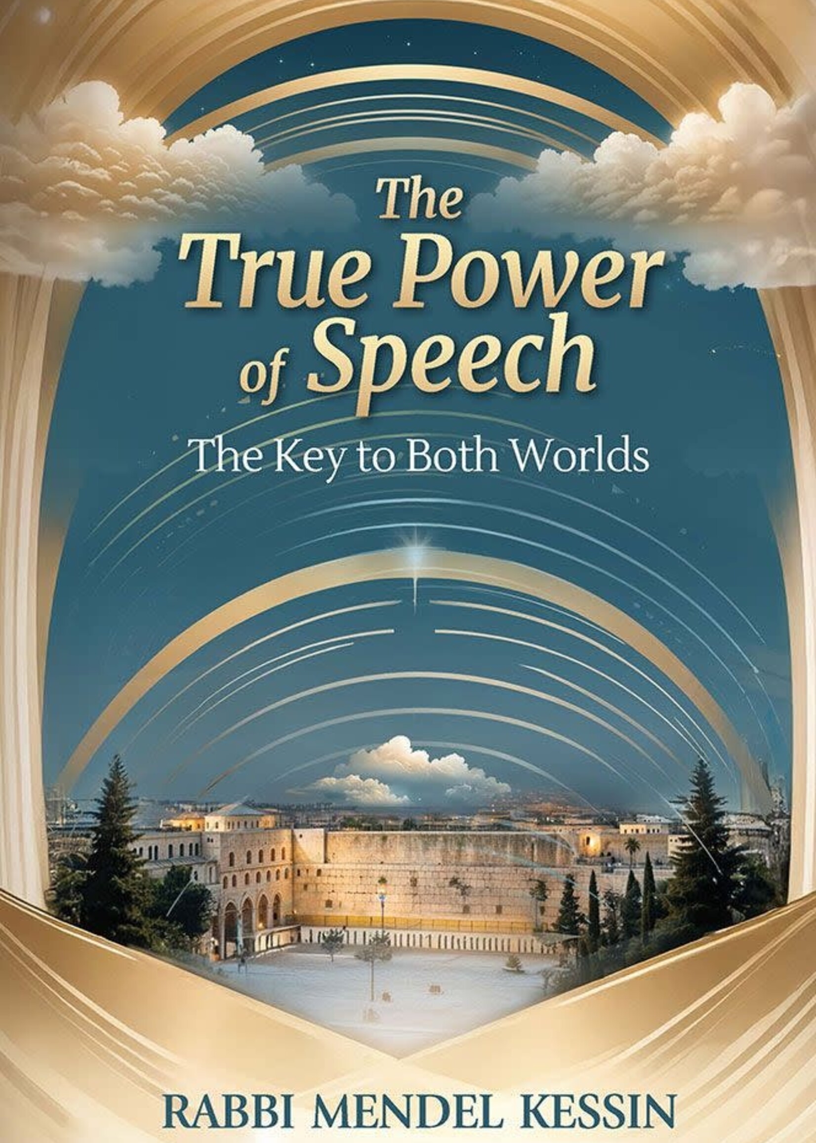 Rabbi Mendel Kessin The True Power of Speech
