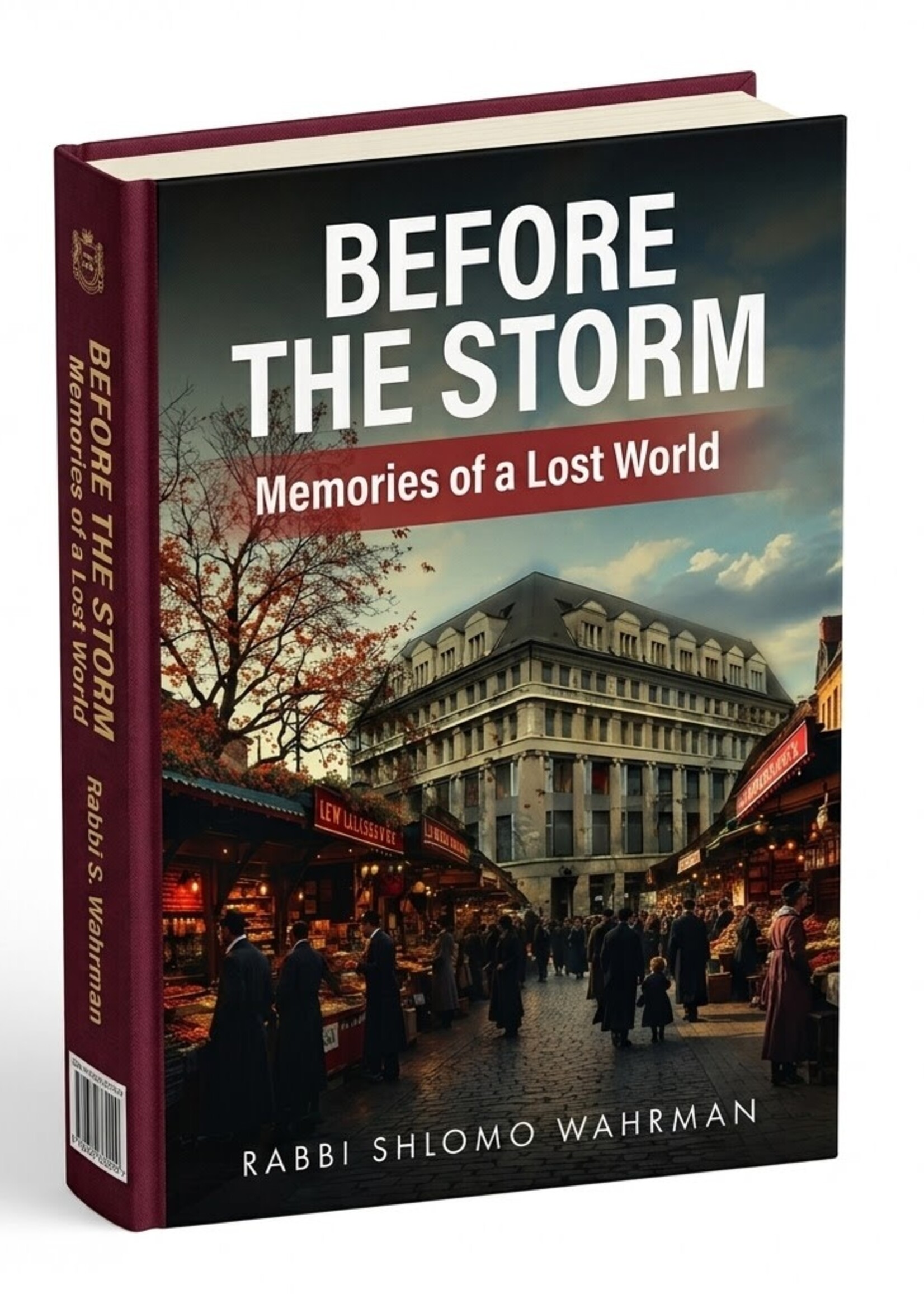 Rabbi Shlomo Wahrman Before the Storm Rabbi Shlomo Wahrman