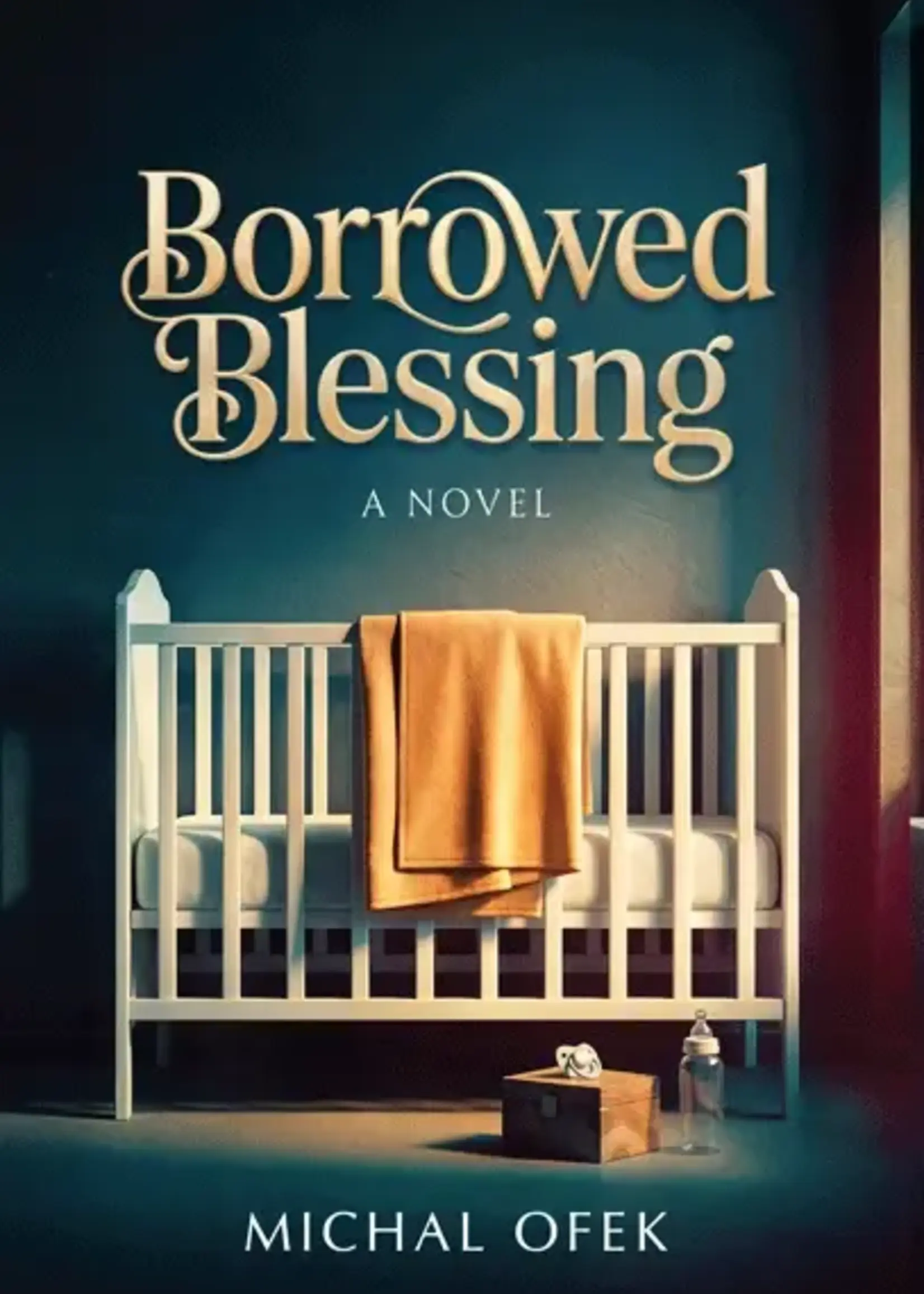 Michal Ofek Borrowed Blessing: A Novel