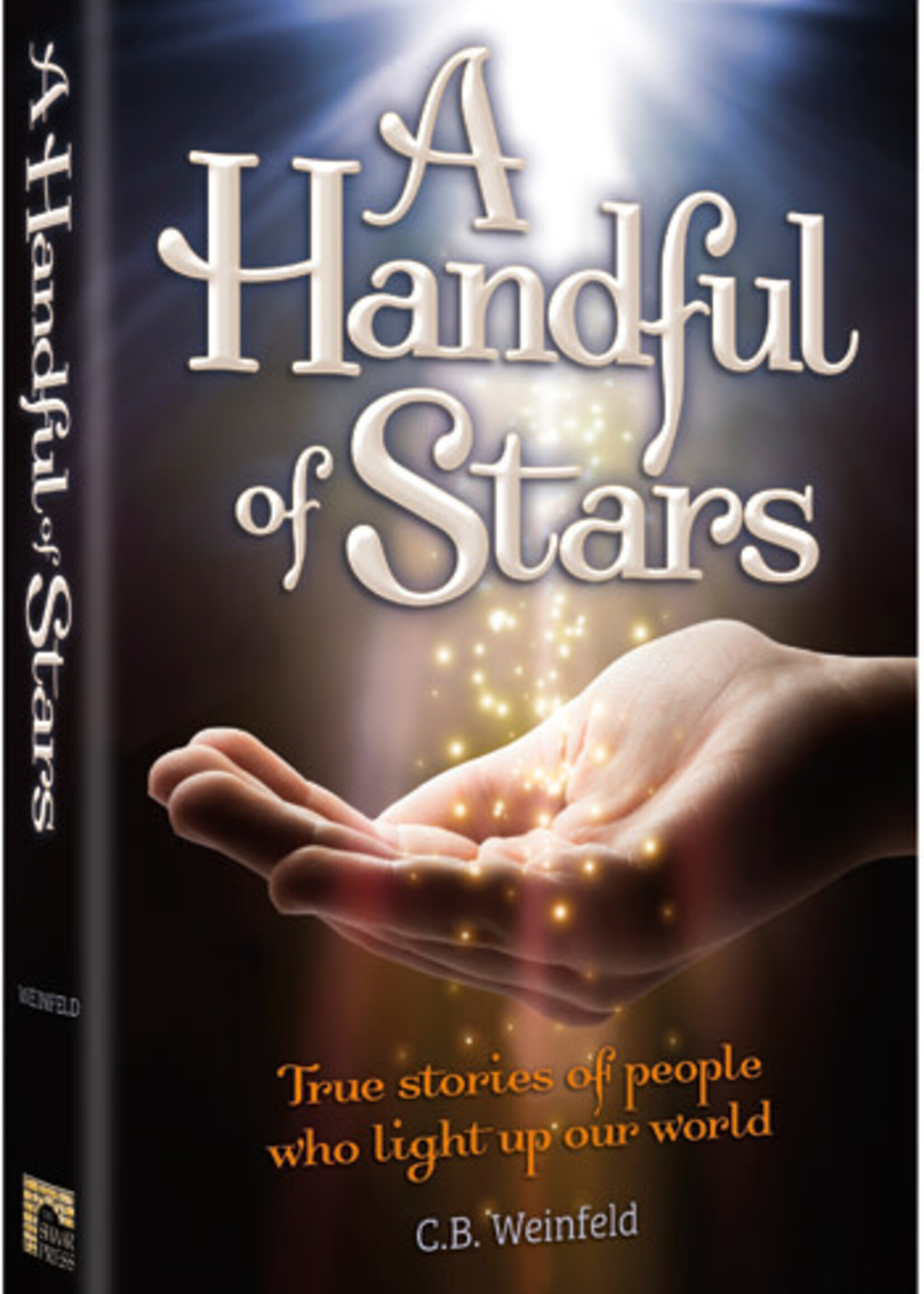 C.B. Weinfeld A Handful of Stars - True stories of people who light up our world