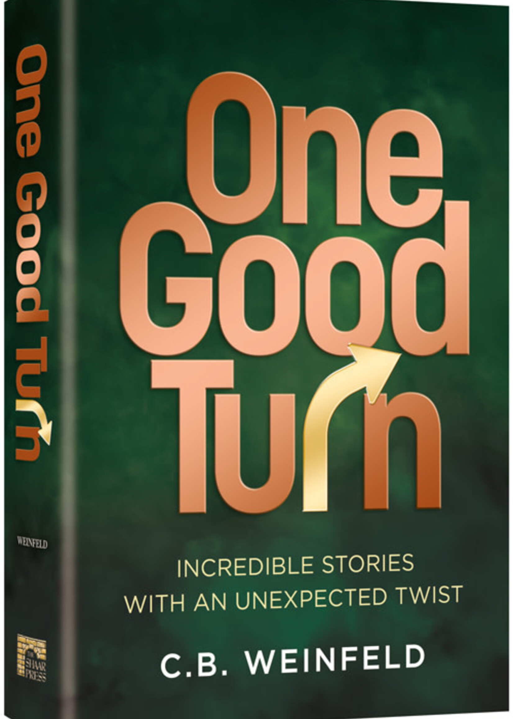 C.B. Weinfeld One Good Turn Incredible Stories with an Unexpected Twist