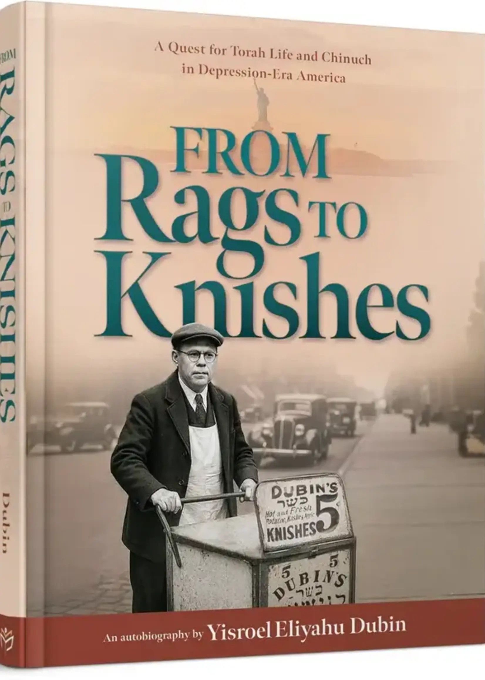 From Rags to Knishes: A Quest for Torah Life and Chinuch in Depression-Era America