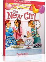 Faygie Hol The Achdus Club: The New Girl