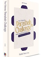 Rabbi Yitzy Fox The Ultimate Parashah Challenge: Shabbos table Q&A for all ages