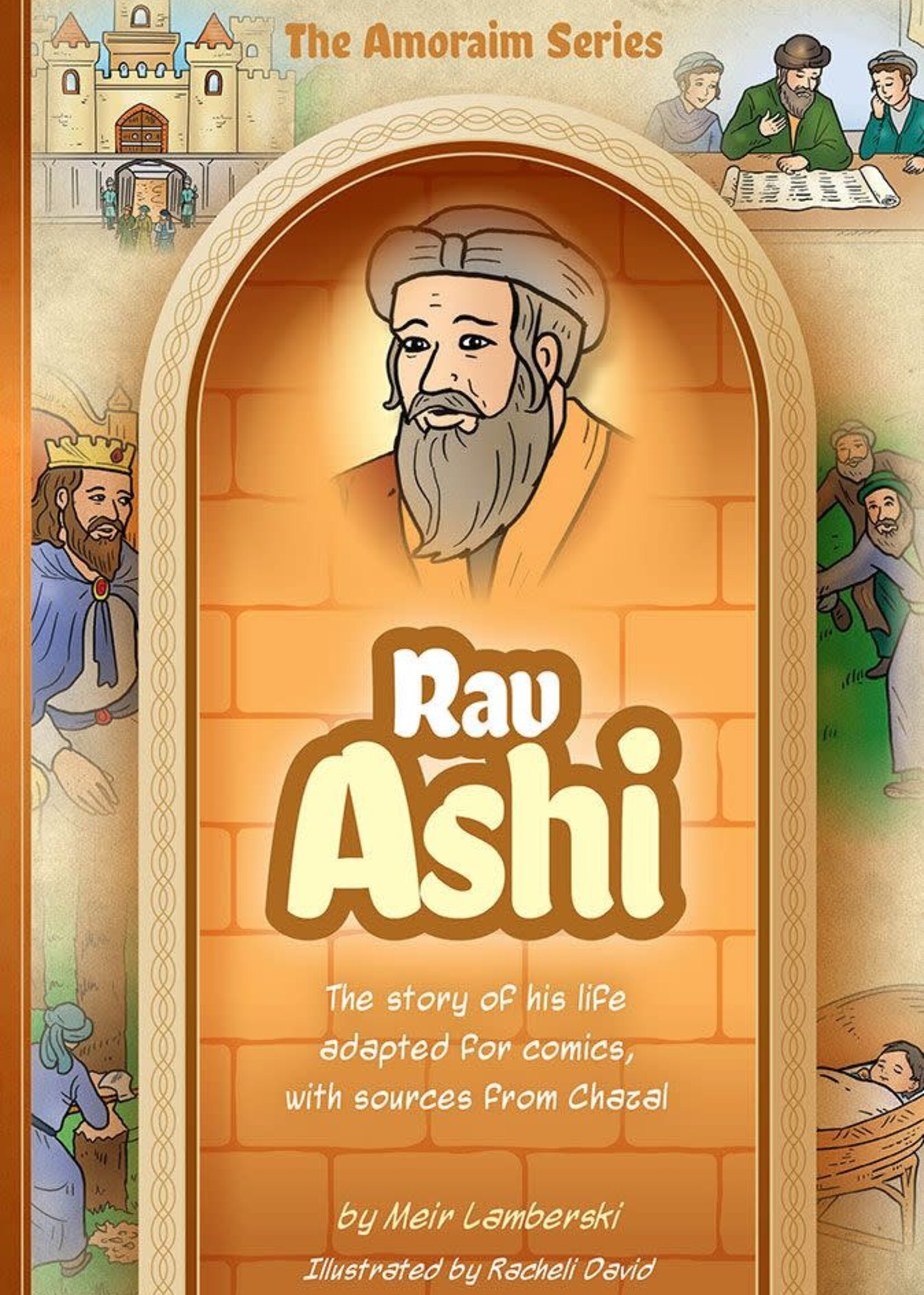 Meir Lamberski Amoraim Series 25: Rav Ashi