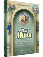 Meir Lamberski Amoraim Series 11: Rav Huna