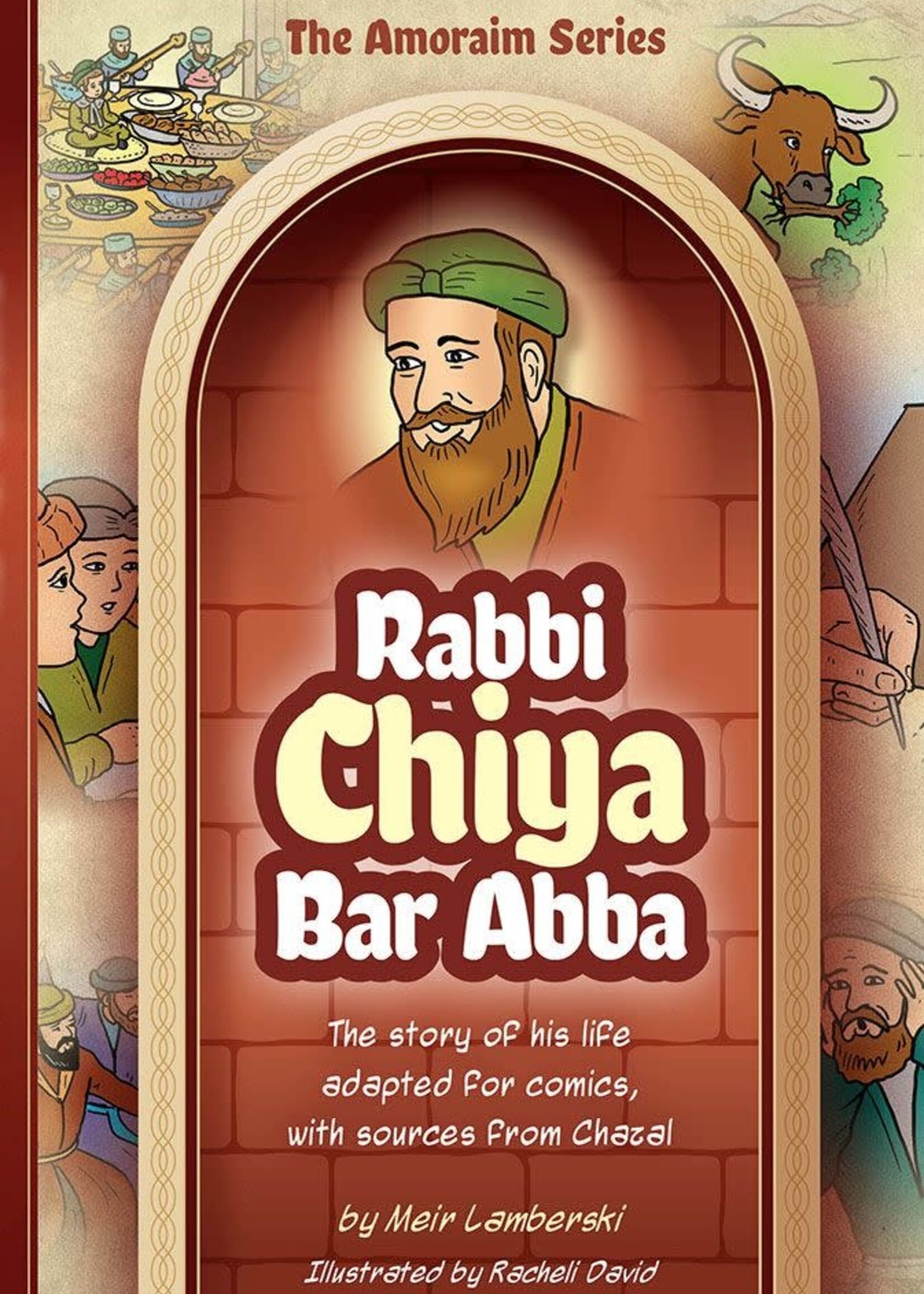 Meir Lamberski Amoraim Series 15: Rabbi Chiya bar Abba