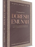 Rabbi Dovid Steinhauer Doresh Emunah: A Deeper Understanding of the 13 Principles of Emunah