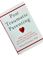 Dr. Tzipora (Robyn) Koslowitz Post Traumatic Parenting