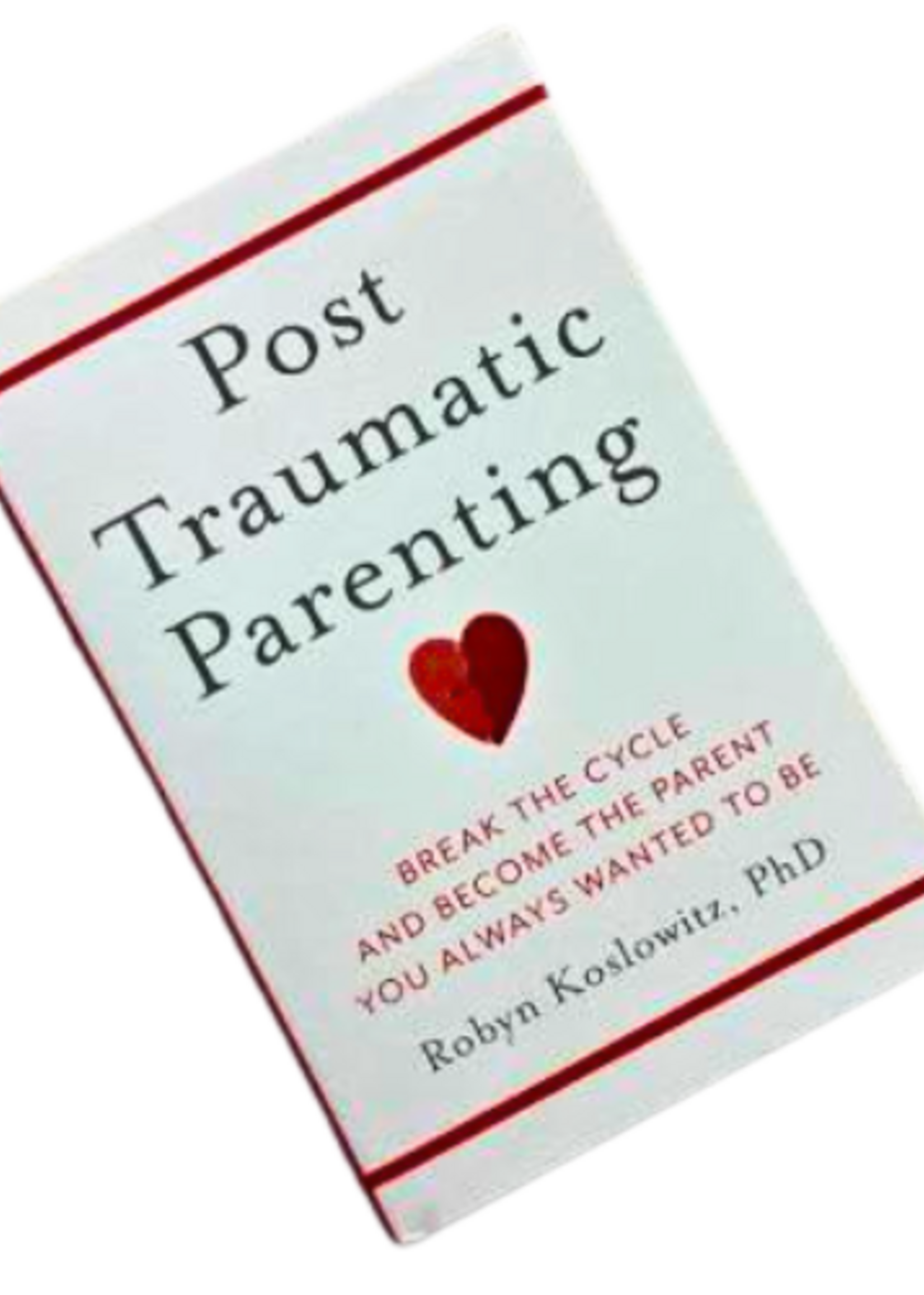 Dr. Tzipora (Robyn) Koslowitz Post Traumatic Parenting