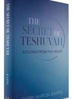 Rabbi Ahron Rapps The Secret Of Teshuvah