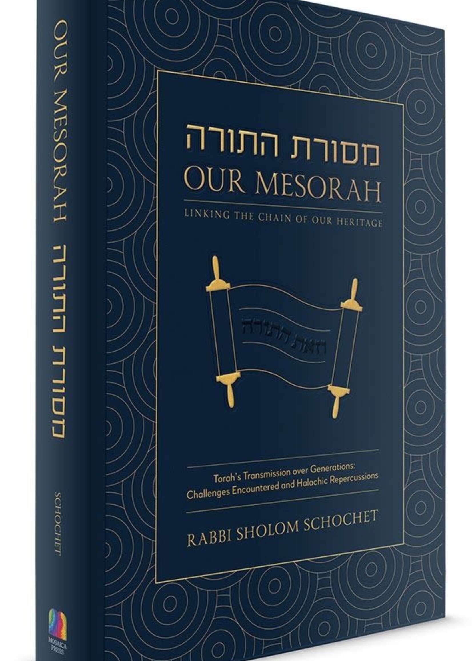 Rabbi Sholom Schochet Our Mesorah