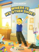 Tovi Baron Where is My Other Shoe?